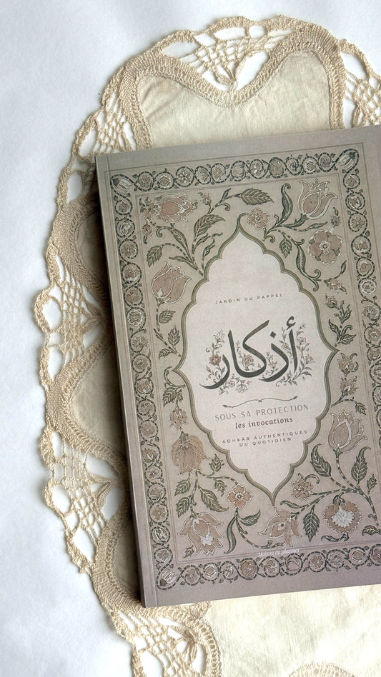 Adhkar - Sous sa protection, les invocations - Broché Jardin du rappel⎜Pré-commande