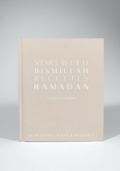 Start with BismiLlah - Mes Recettes pour le Ramadan (Relié)