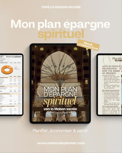 Mon plan épargne Spirituel - Prépare financièrement ton Voyage vers la Omra ou le Hajj I Ebook + 2 Tableaux Excel inclus